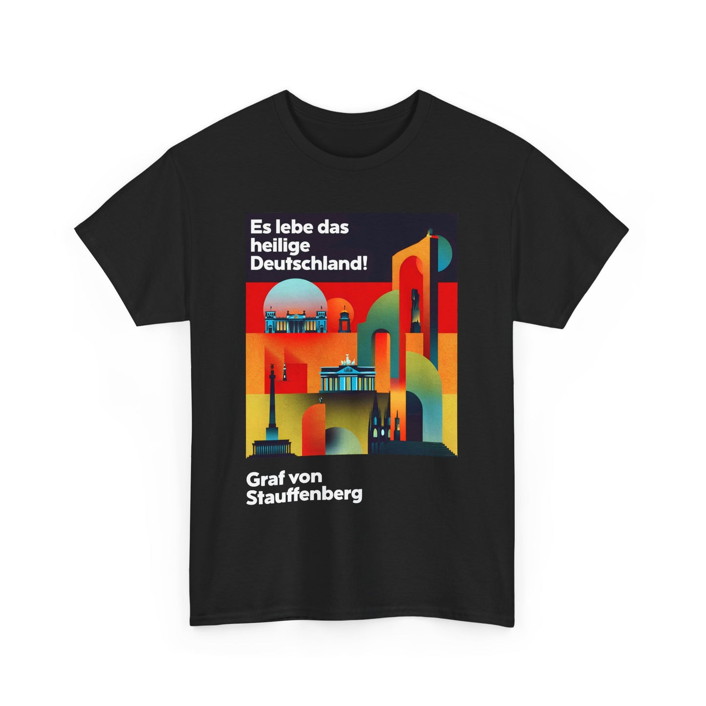 Unisex-T-Shirt aus Baumwolle - Graf von Stauffenberg | Es lebe das heilige Deutschland!