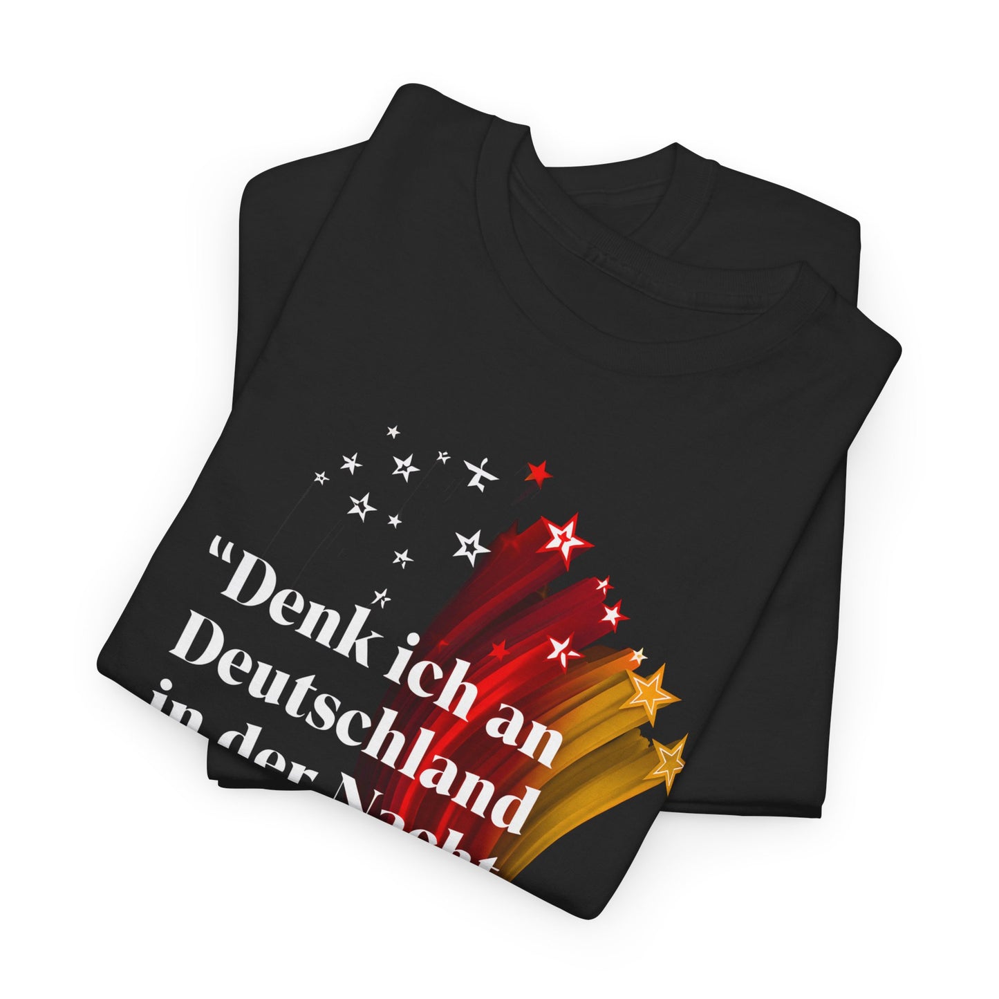 Unisex-T-Shirt aus Baumwolle - Heinrich Heine | Denk ich an Deutschland in der Nacht