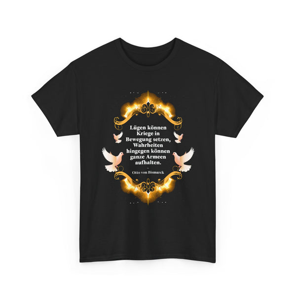 Unisex-T-Shirt aus Baumwolle - Otto von Bismarck | Lügen können Kriege in Bewegung setzen