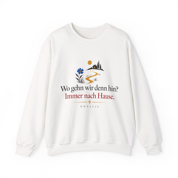 Unisex Heavy Blend™ Rundhals-Sweatshirt - Novalis | Wo gehn wir denn hin? Immer nach Hause.