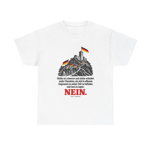 Unisex-T-Shirt aus Baumwolle - Kurt Tucholsky | Nichts ist schwerer und nichts erfordert mehr Charakter als...