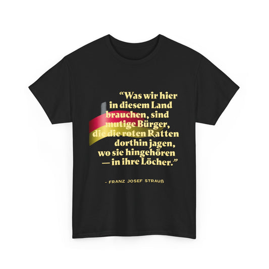 Unisex-T-Shirt aus Baumwolle - Franz Josef Strauß | Mutige Bürger