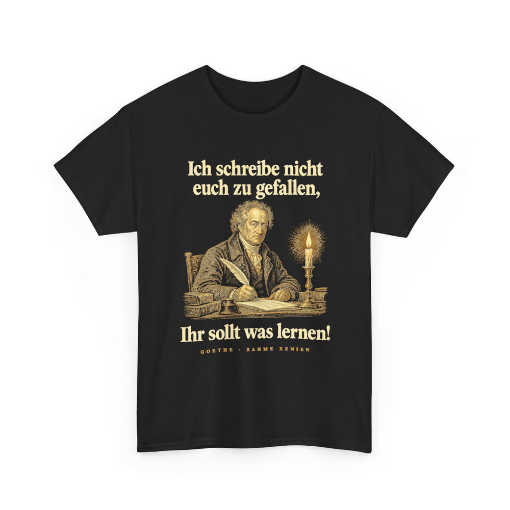 Johann Wolfgang von Goethe: „Ich schreibe nicht euch zu gefallen, Ihr sollt was lernen!“ – T-Shirt in Schwarz – Produktfoto
