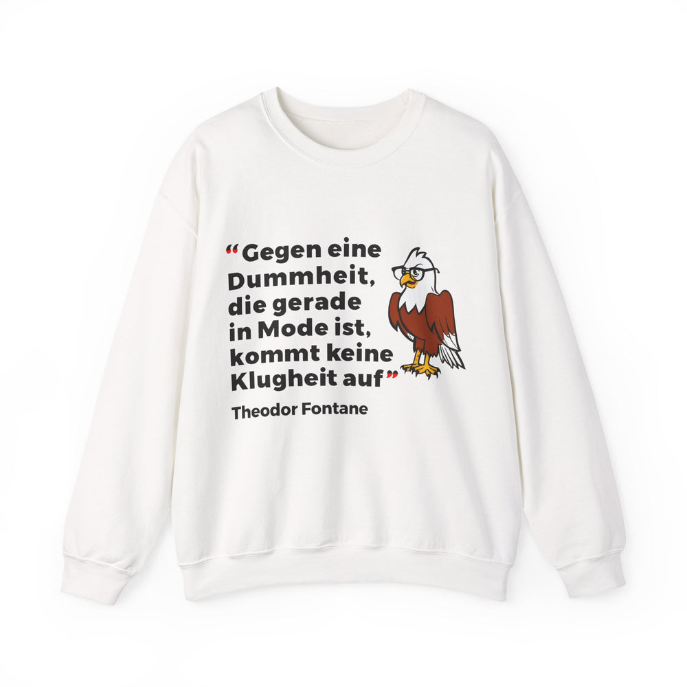 Theodor Fontane Zitat Gegen eine Dummheit – Rundhals-Sweatshirt