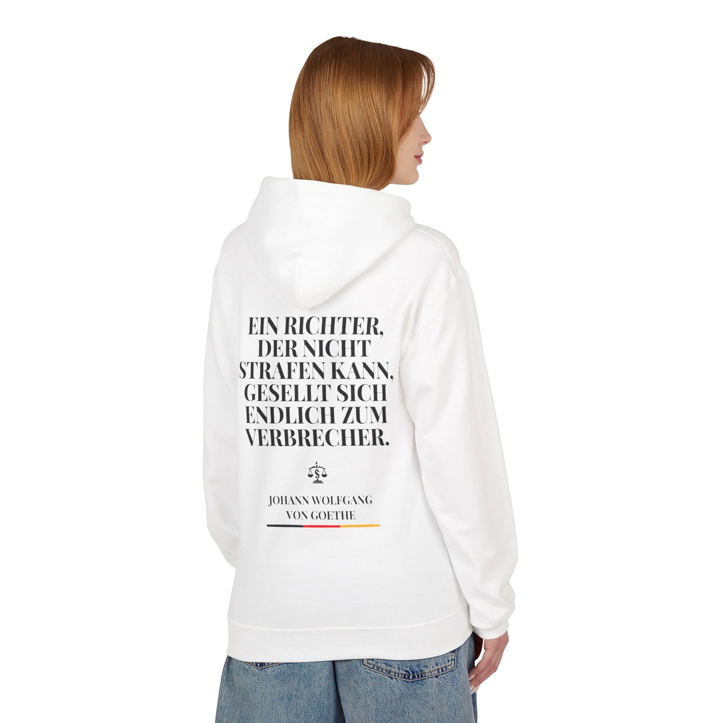Hoodie Sweatshirt | Johann Wolfgang von Goethe - Ein Richter, der nicht Strafen kann