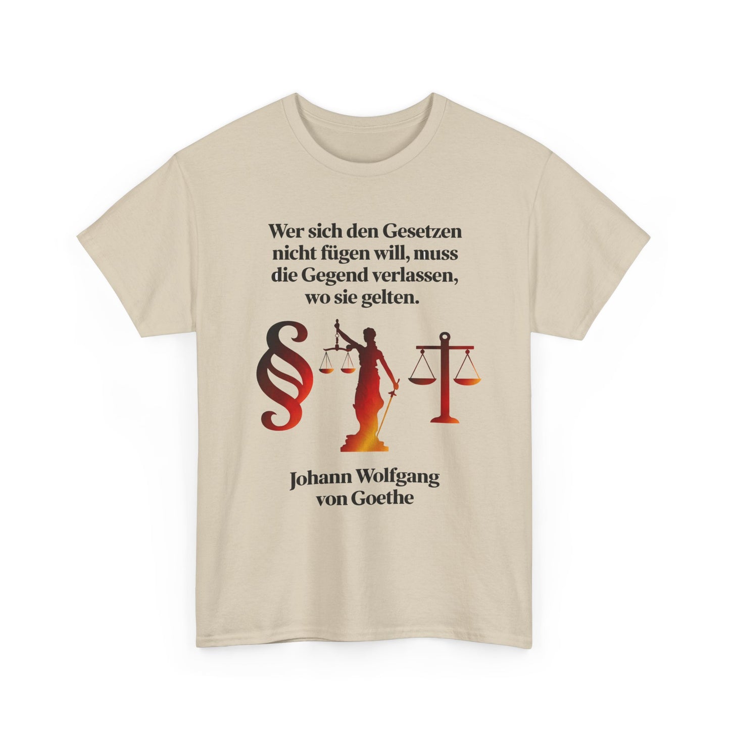 Unisex-T-Shirt aus Baumwolle - Johann Wolfgang von Goethe | Gesetze