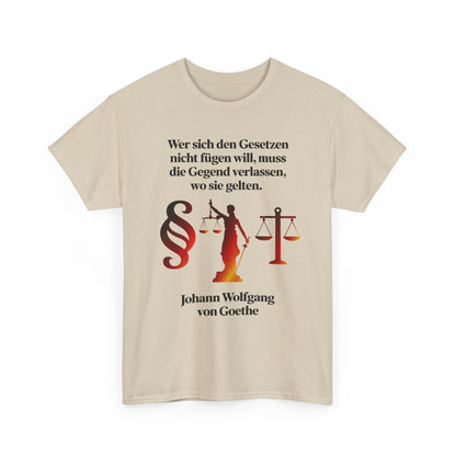 Unisex-T-Shirt aus Baumwolle - Johann Wolfgang von Goethe | Gesetze