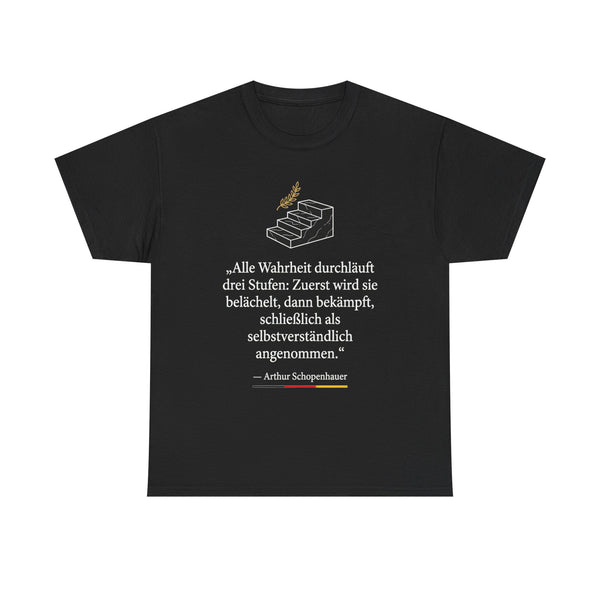 Unisex-T-Shirt aus Baumwolle - Arthur Schopenhauer | Eine Wahrheit durchläuft drei Stufen