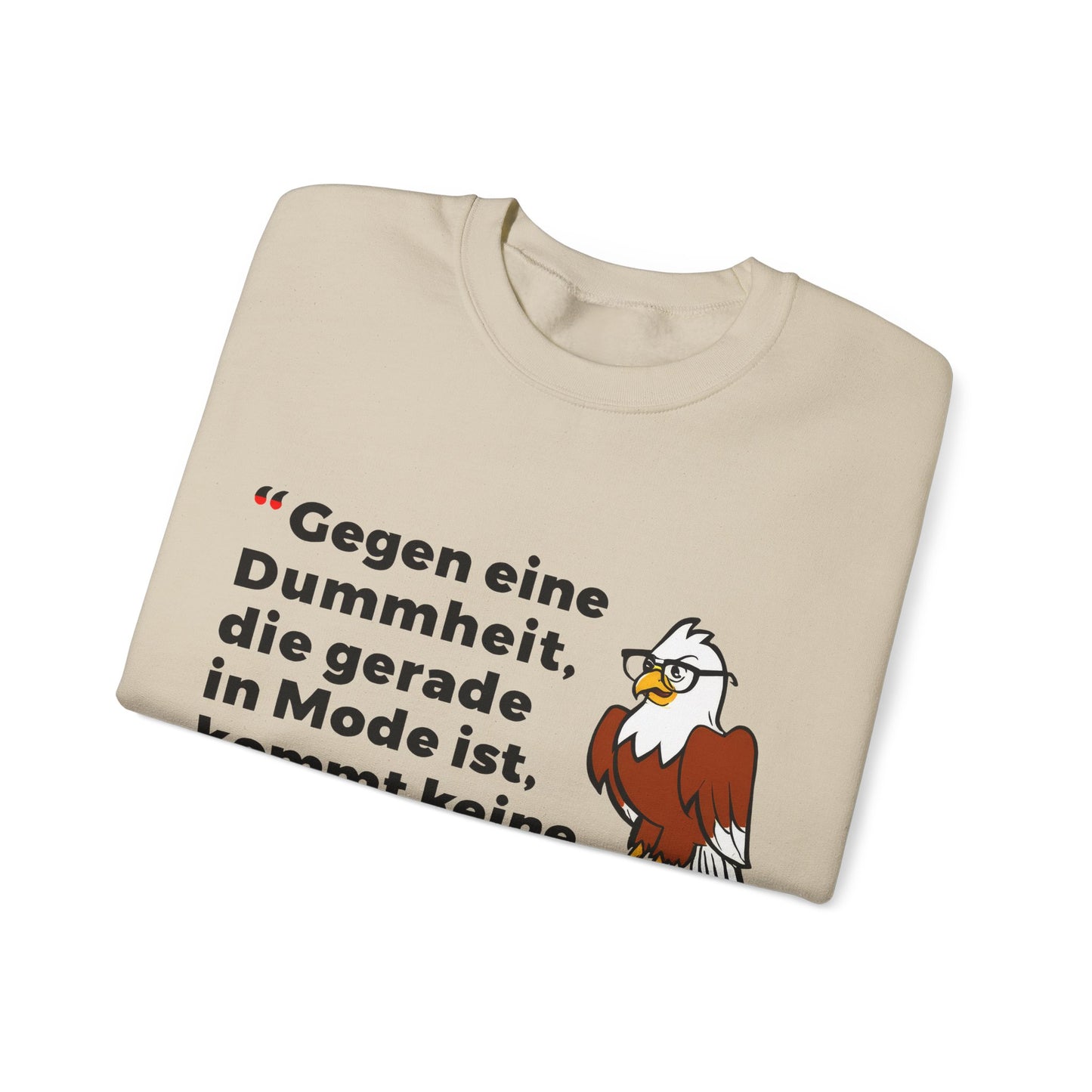 Unisex Heavy Blend™ Rundhals-Sweatshirt - Theodor Fontane | Gegen eine Dummheit, die gerade Mode ist, kommt keine Klugheit an