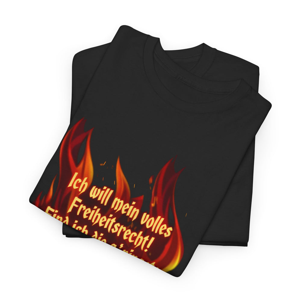 Unisex-T-Shirt aus Baumwolle - Heinrich Heine | Ich will mein volles Freiheitsrecht!