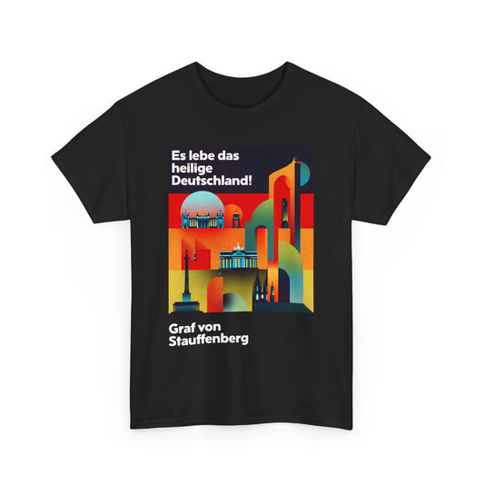 Unisex-T-Shirt aus Baumwolle - Graf von Stauffenberg | Es lebe das heilige Deutschland!