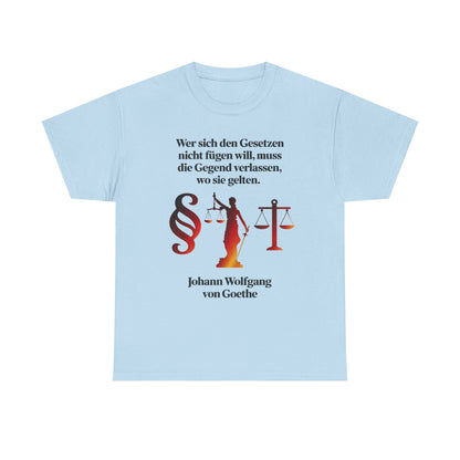 Unisex-T-Shirt aus Baumwolle - Johann Wolfgang von Goethe | Gesetze