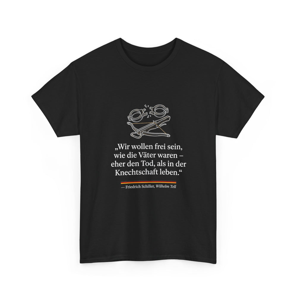 Unisex-T-Shirt aus Baumwolle - Friedrich Schiller | Wir wollen frei sein
