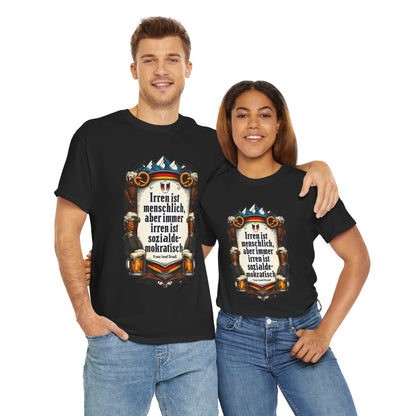 Unisex-T-Shirt aus Baumwolle - Franz Josef Strauß | Zitat: Irren ist menschlich
