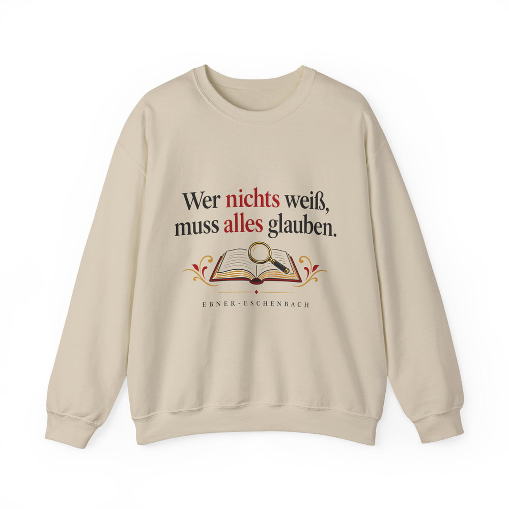 Unisex Heavy Blend™ Rundhals-Sweatshirt - Marie von Ebner-Eschenbach | Wer nichts weiß, muss alles glauben