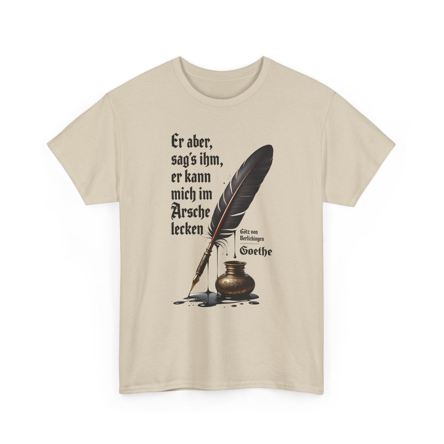 Unisex-T-Shirt aus Baumwolle - Johann Wolfgang von Goethe | Am Arsche lecken