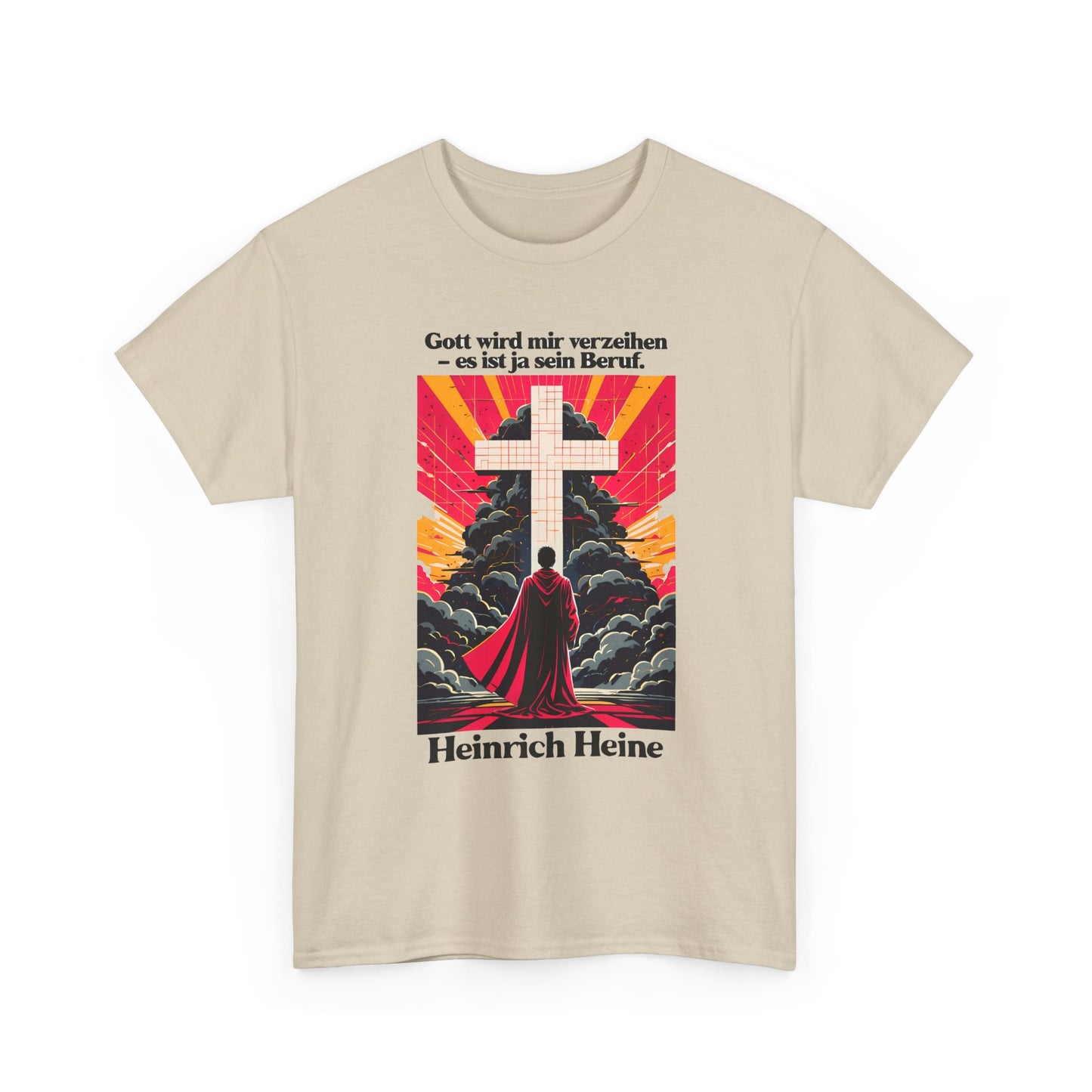 Unisex-T-Shirt aus Baumwolle - Heinrich Heine | Gott wird mir verzeihen