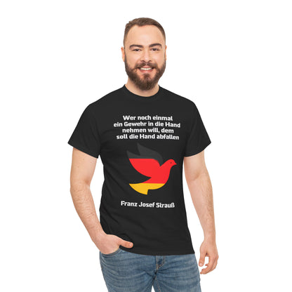 Unisex-T-Shirt aus Baumwolle - Franz Josef Strauß | Zitat Frieden
