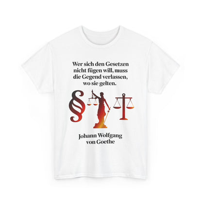 Unisex-T-Shirt aus Baumwolle - Johann Wolfgang von Goethe | Gesetze