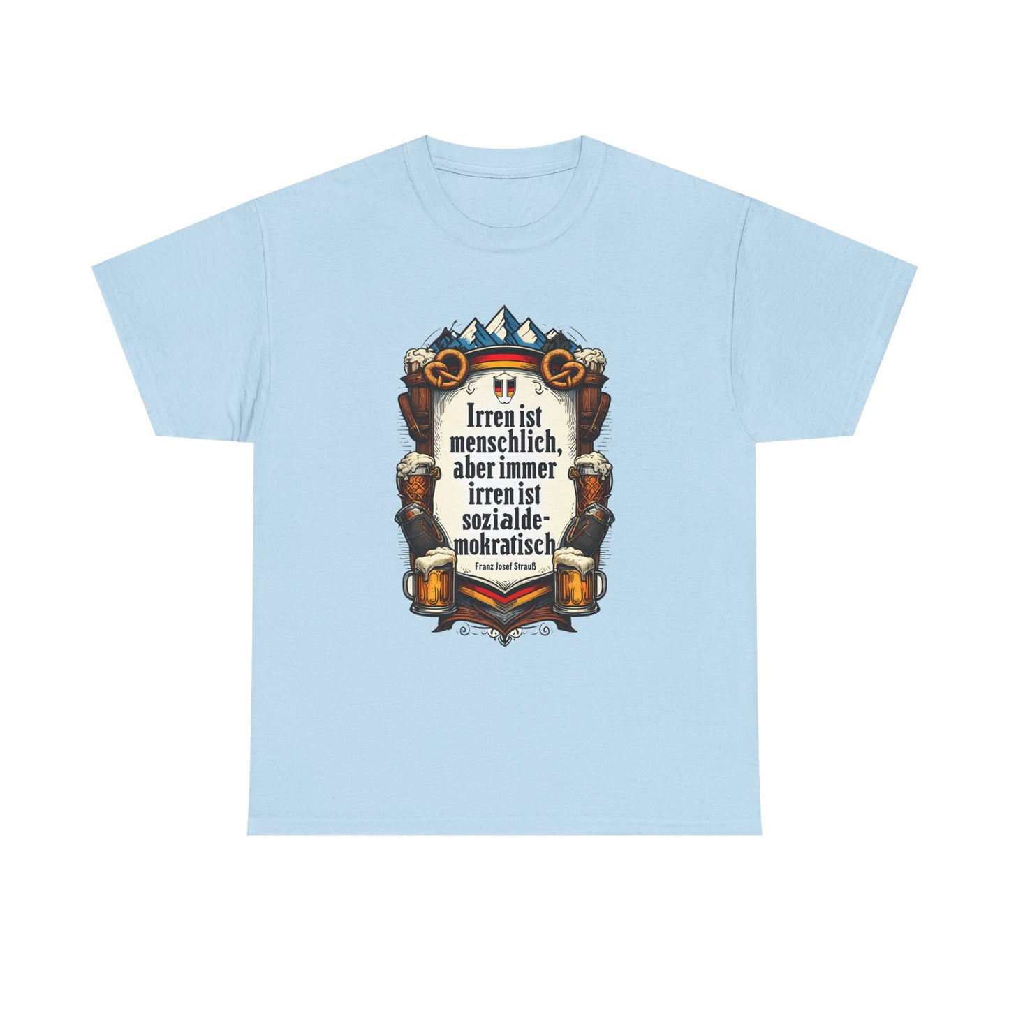 Unisex-T-Shirt aus Baumwolle - Franz Josef Strauß | Zitat: Irren ist menschlich