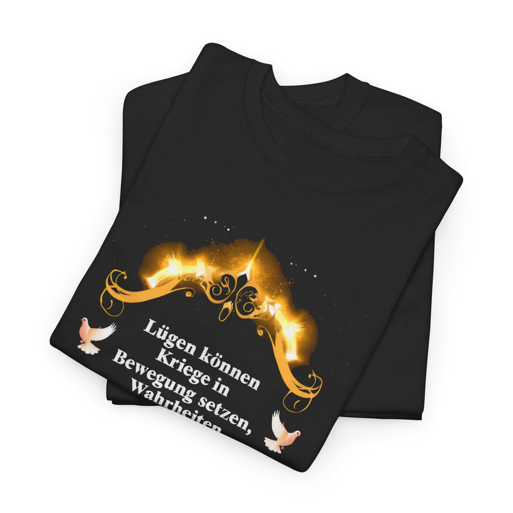 Unisex-T-Shirt aus Baumwolle - Otto von Bismarck | Lügen können Kriege in Bewegung setzen