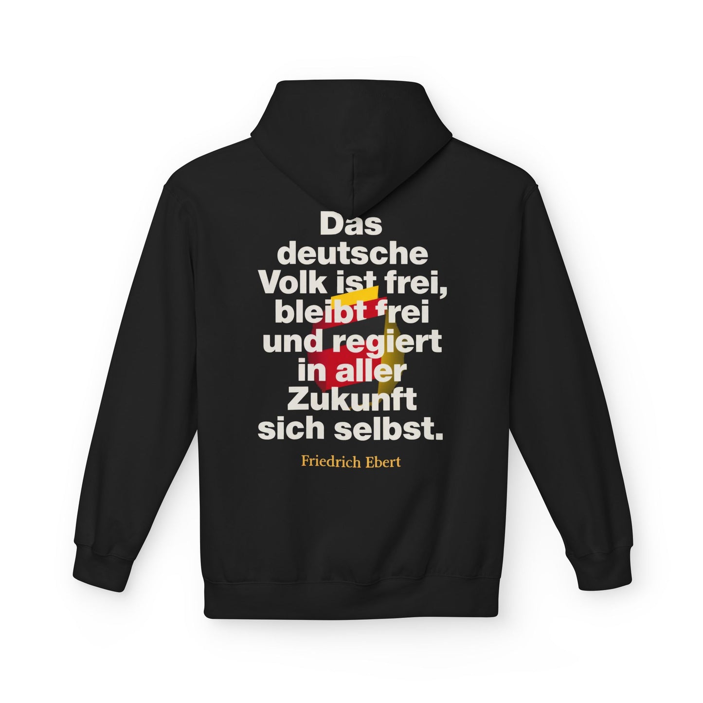 Hoodie Sweatshirt | Friedrich Ebert - Das deutsche Volk ist frei
