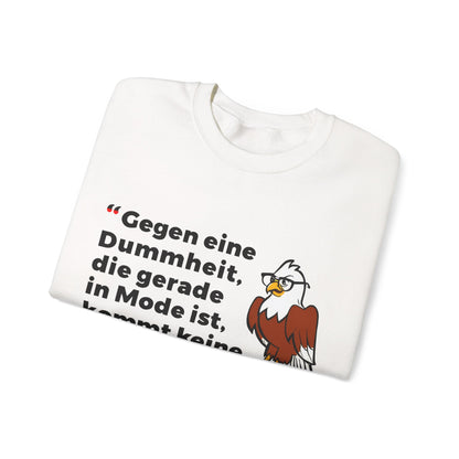 Unisex Heavy Blend™ Rundhals-Sweatshirt - Theodor Fontane | Gegen eine Dummheit, die gerade Mode ist, kommt keine Klugheit an