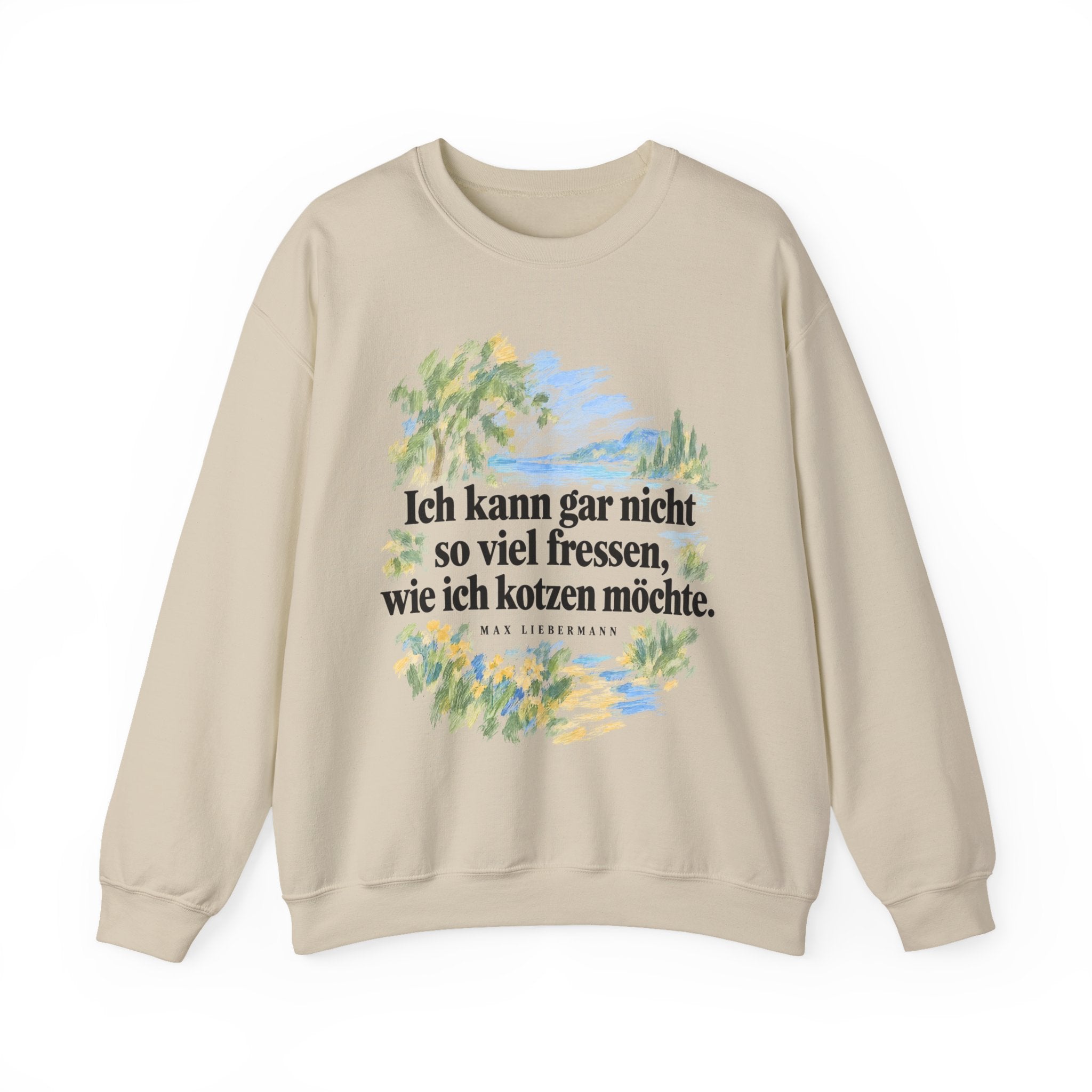 Max Liebermann: Ich kann gar nicht so viel fressen, wie ich kotzen möchte – Sweatshirt in Sand – Druck im Detail