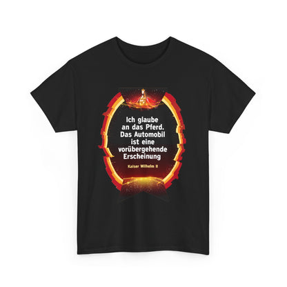 Unisex-T-Shirt aus Baumwolle - Kaiser Wilhelm | Zitat