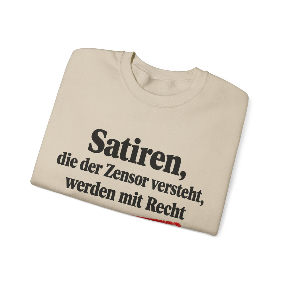 Karl Kraus: „Satiren, die der Zensor versteht, werden mit Recht verboten“ – Sweatshirt in Sand – gefaltet