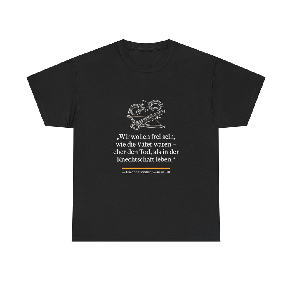 Unisex-T-Shirt aus Baumwolle - Friedrich Schiller | Wir wollen frei sein