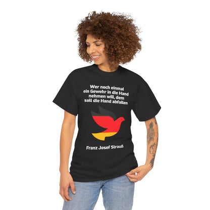 Unisex-T-Shirt aus Baumwolle - Franz Josef Strauß | Zitat Frieden