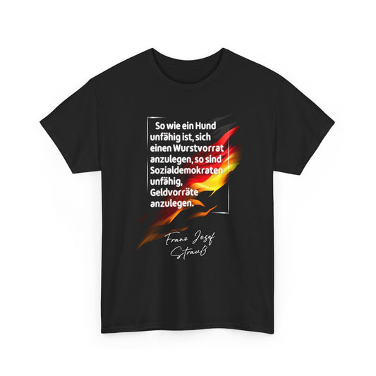 Unisex-T-Shirt aus Baumwolle - Franz Josef Strauß | Zitat: Wurstvorrat