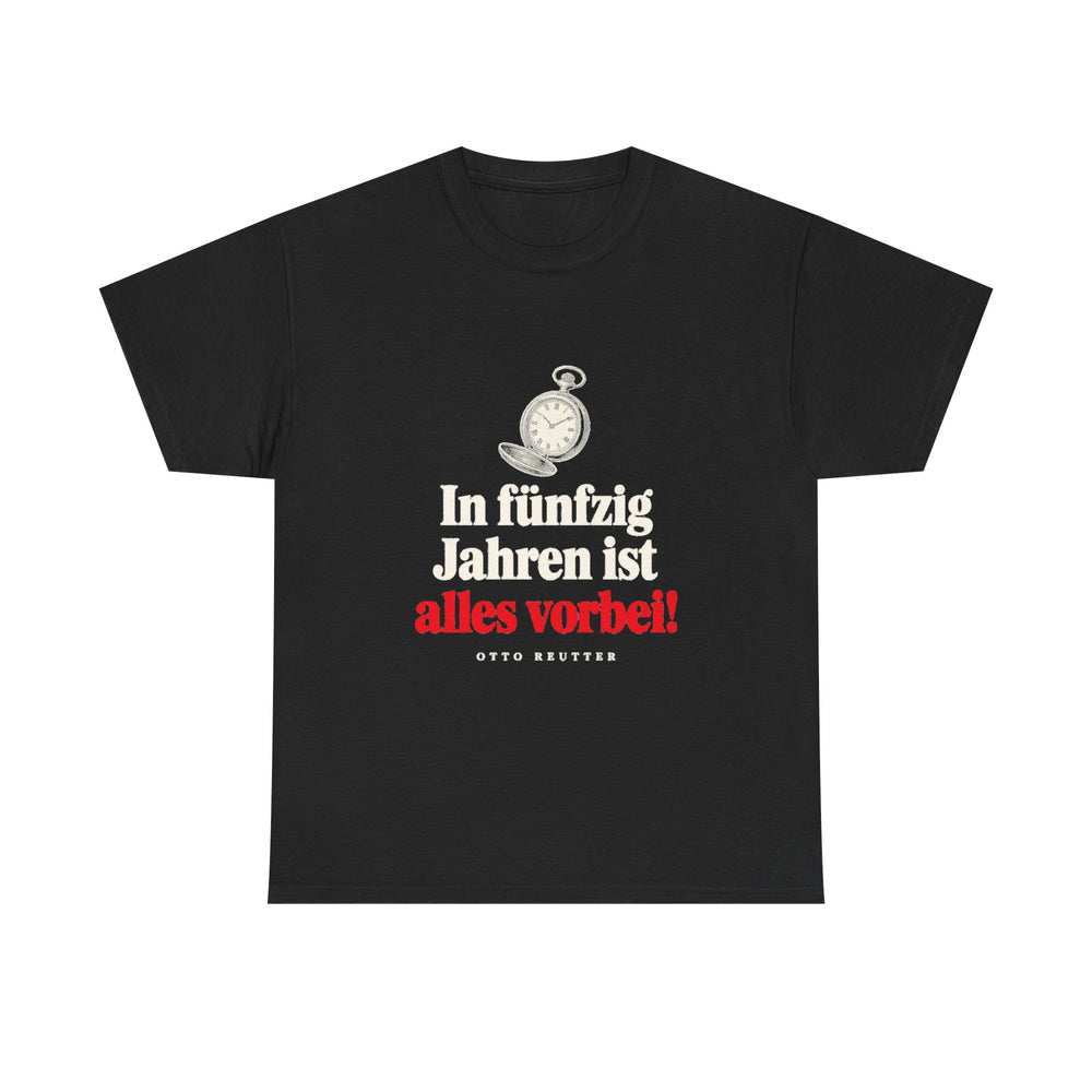 Unisex-T-Shirt aus Baumwolle - Otto Reutter | In fünfzig Jahren