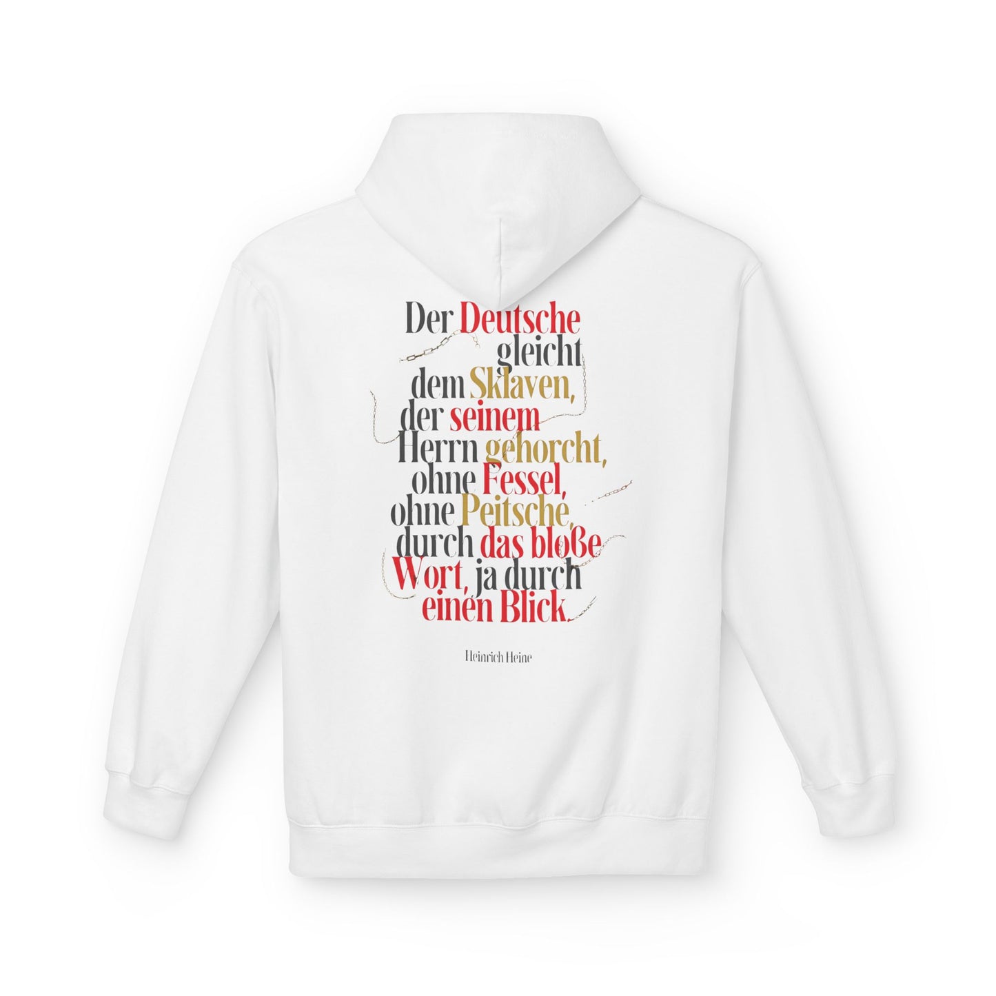 Hoodie Sweatshirt | Heinrich Heine - Der Deutsche gleicht dem Sklaven