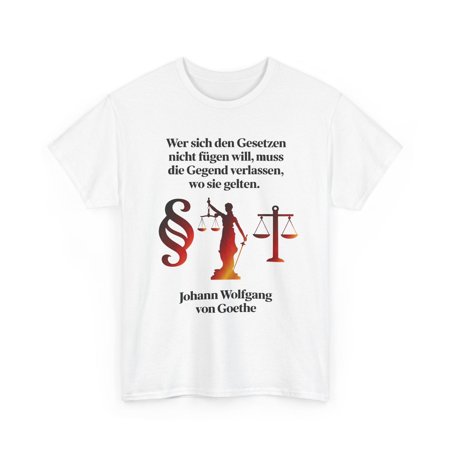 Unisex-T-Shirt aus Baumwolle - Johann Wolfgang von Goethe | Gesetze