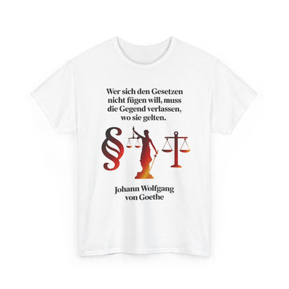 Unisex-T-Shirt aus Baumwolle - Johann Wolfgang von Goethe | Gesetze