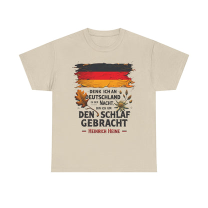 Unisex-T-Shirt aus Baumwolle - Heinrich Heine | Denk ich an Deutschland in der Nacht