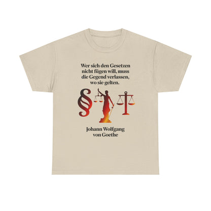 Unisex-T-Shirt aus Baumwolle - Johann Wolfgang von Goethe | Gesetze
