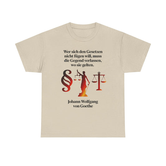 Unisex-T-Shirt aus Baumwolle - Johann Wolfgang von Goethe | Gesetze