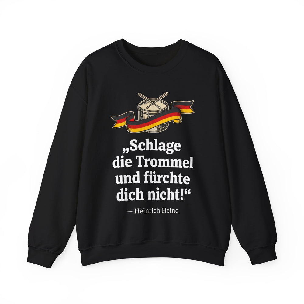 Unisex Heavy Blend™ Rundhals-Sweatshirt - Heinrich Heine | Schlage die Trommel und fürchte dich nicht!