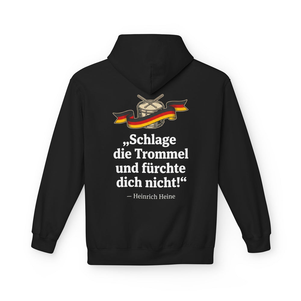 Hoodie Sweatshirt | Heinrich Heine - Schlage die Trommel und fürchte dich nicht!