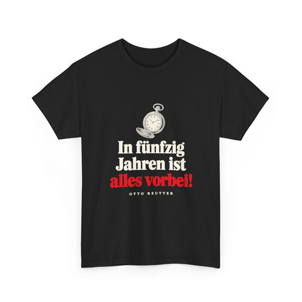Unisex-T-Shirt aus Baumwolle - Otto Reutter | In fünfzig Jahren