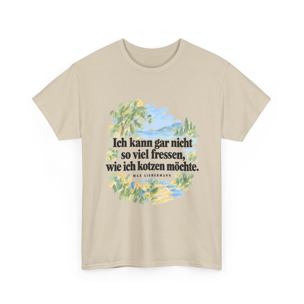 Max Liebermann: „Ich kann gar nicht so viel fressen, wie ich kotzen möchte“ – T-Shirt in Sand – Produktfoto