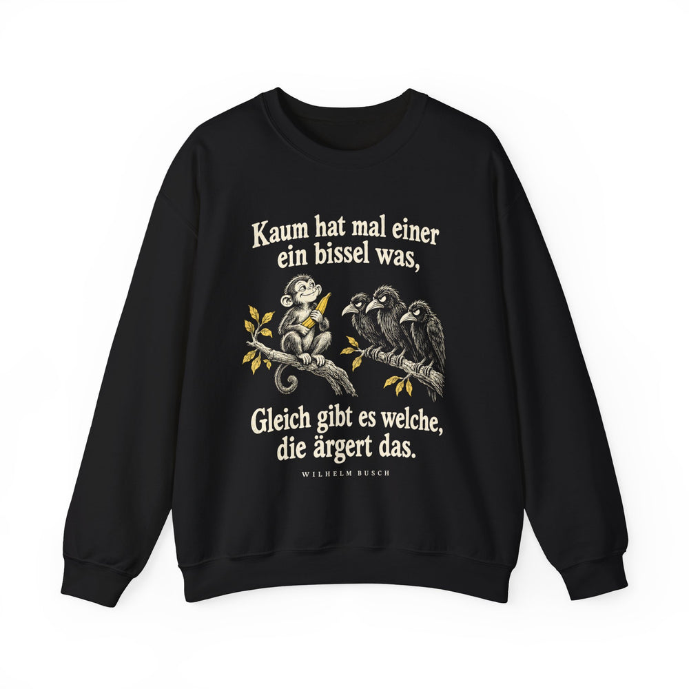 Unisex Heavy Blend™ Rundhals-Sweatshirt - Wilhelm Busch | Kaum hat mal einer ein bissel was, gleich gibt es welche, die ärgert das
