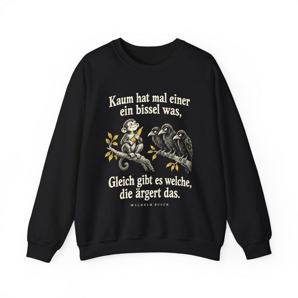 Unisex Heavy Blend™ Rundhals-Sweatshirt - Wilhelm Busch | Kaum hat mal einer ein bissel was, gleich gibt es welche, die ärgert das