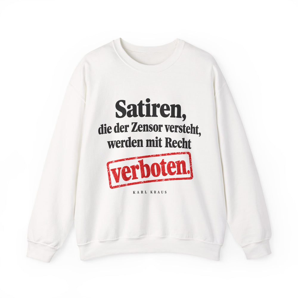Karl Kraus: „Satiren, die der Zensor versteht, werden mit Recht verboten“ – Sweatshirt in Weiß – Produktfoto