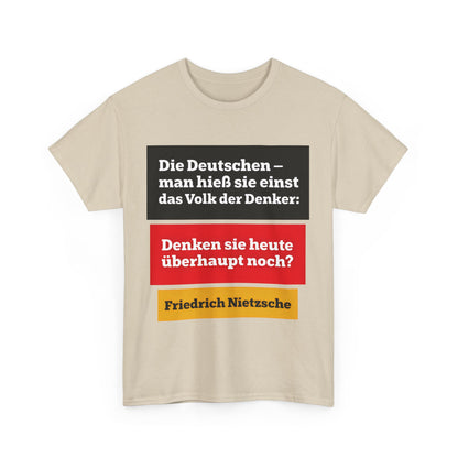Unisex-T-Shirt aus Baumwolle - Friedrich Nietzsche | Denken sie überhaupt noch?