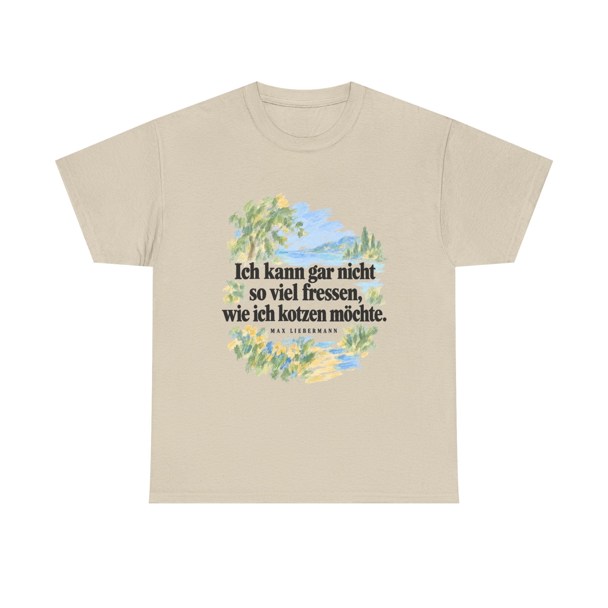 Max Liebermann: Ich kann gar nicht so viel fressen, wie ich kotzen möchte – T-Shirt in Sand – Druck im Detail