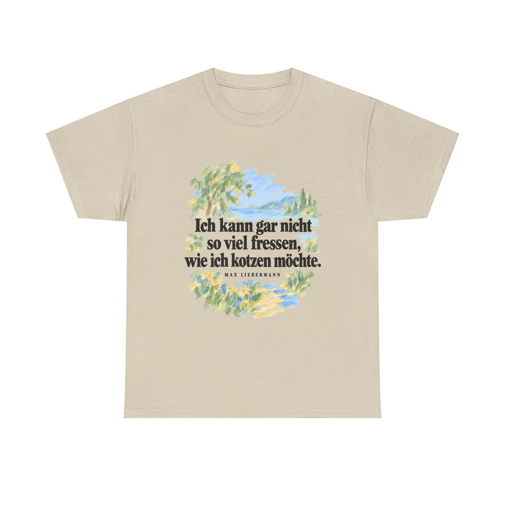 Max Liebermann: „Ich kann gar nicht so viel fressen, wie ich kotzen möchte“ – T-Shirt in Sand – Produktfoto